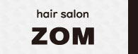 hair salon ZOM